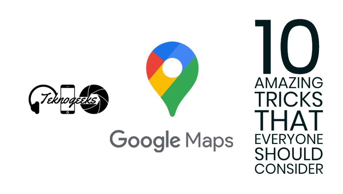 google maps tricks