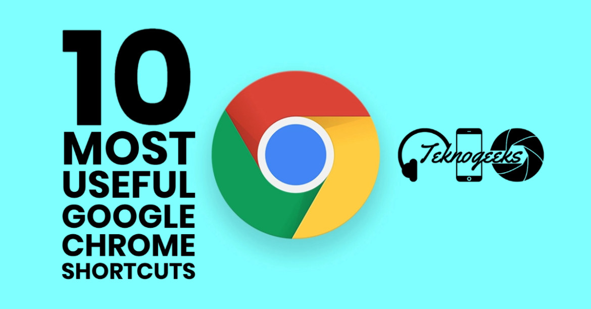 10 Most Useful Google Chrome Shortcuts