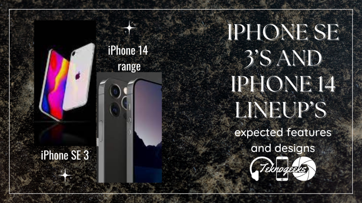 iPhone SE 3’s and iPhone 14 lineup’s iPhone SE 3 and iPhone 14